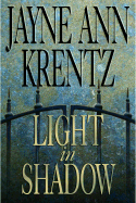 Light in Shadow - Krentz, Jayne Ann