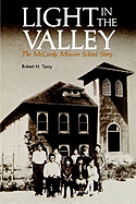 Light in the Valley: The McCurdy Mission School Story - Terry, Robert H.