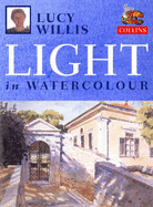 Light in Watercolour - Willis, Lucy, and Bulgin, Sally