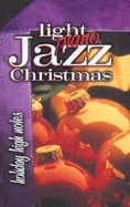 Light Jazz Trio Christmas: Volume I