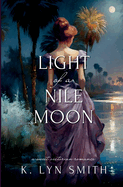 Light of a Nile Moon: A Sweet Victorian Romance