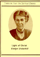 Light of Christ - Underhill, Evelyn, and Roberts, Roger L (Designer)