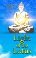 Light of the Lotus: Exploring Vesak, Buddha Day, and Global Buddhist Celebrations: A Beautiful Guide to Vesak Traditions, Buddha's Birth, Enlightenment, and Teachings Celebrated Around the World