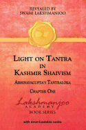 Light on Tantra in Kashmir Shaivism: Chapter One of Abhinavagupta's Tantraloka