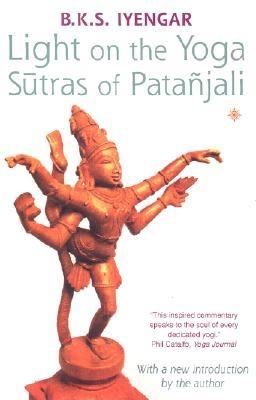 Light on the Yoga Sutras of Patanjali - Iyengar, B K S