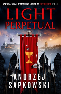 Light Perpetual - Sapkowski, Andrzej, and French, David (Translated by)