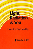 Light, Radiation, and You: How to Stay Healthy