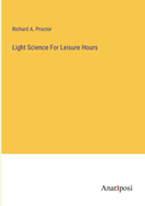 Light Science For Leisure Hours