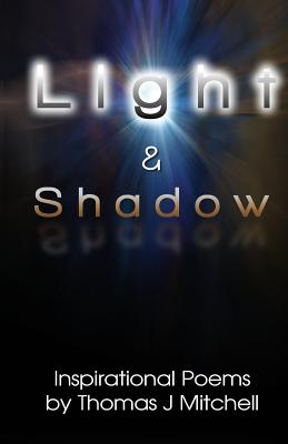 Light & Shadow - Mitchell, Thomas J