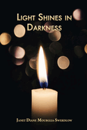 Light Shines in Darkness