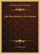 Light That Shineth In The Darkness