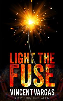 Light the Fuse - Vargas, Vincent