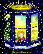 Light the Lights!: A Story about Celebrating Hanukkah & Christmas - Moorman, Margaret