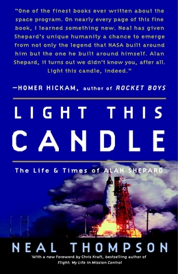 Light This Candle: The Life and Times of Alan Shepard - Thompson, Neal