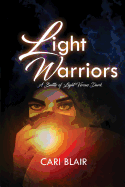 Light Warriors: A Battle of Light Versus Dark