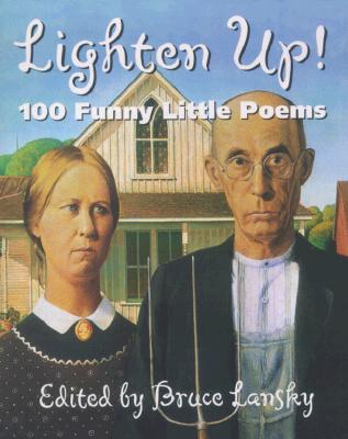 Lighten Up: 101 Funny Little Poems - Lansky, and Lansky, Bruce (Editor)