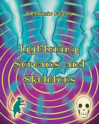 Lightening, Screams, and Skeletons - Nopox, Vladimir