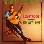 Lightfoot!/The Way I Feel