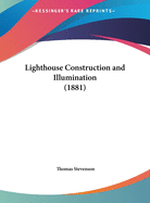 Lighthouse Construction and Illumination (1881)