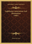 Lighthouse Construction and Illumination (1881)