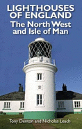 Lighthouses of England: The North West and Isle of Man