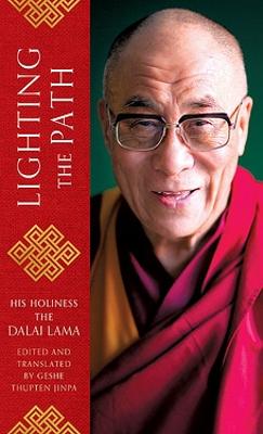 Lighting the Path: The Dalai Lama teaches on wisdom and compassion - Lama, The Dalai