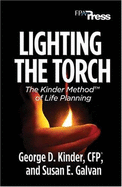 Lighting the Torch: The Kinder Method of Life Planning - Kinder, George