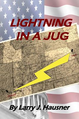 Lightning in a Jug - Hausner, Larry J