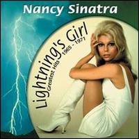 Lightning's Girl: Greatest Hits 1965-1971 - Nancy Sinatra