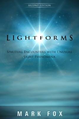 Lightorms: Spiritual Encounters with Unusual Light Phenomena - Fox, Mark