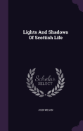 Lights And Shadows Of Scottish Life