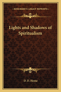 Lights and Shadows of Spiritualism