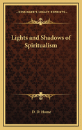 Lights and Shadows of Spiritualism