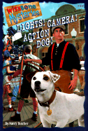 Lights! Camera! Action Dog! - Butcher, Nancy, and Ryan, Kevin (Editor)