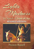 Lights of Madness: In Search of Joan of Arc