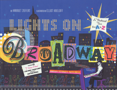 Lights on Broadway - Ziefert, Harriet