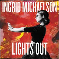 Lights Out - Ingrid Michaelson