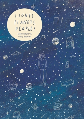 Lights, Planets, People! - Stewart, Lizzy, and Naylor, Molly