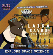 Lightspeed Pioneers: Laika Saves the Day (Super Science Showcase)