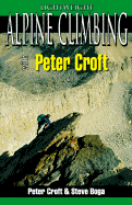 Lightweight Alpine Climbing with Peter Croft - Croft, Peter, and Boga, Steve