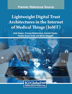Lightweight Digital Trust Architectures in the Internet of Medical Things (IoMT)