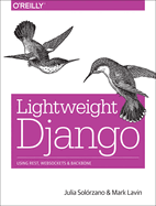 Lightweight Django: Using Rest, Websockets, and Backbone