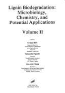 Lignin Biodegradation: Microbiology, Chemistry, and Potential Applications: Volume II