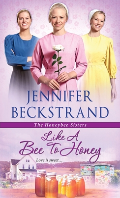 Like a Bee to Honey - Beckstrand, Jennifer