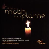 Like a Moth to a Flame - West Chester University Wind Ensemble