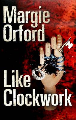 Like Clockwork - Orford, Margie