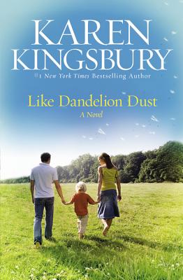 Like Dandelion Dust - Kingsbury, Karen