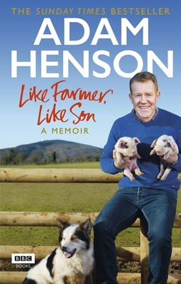 Like Farmer, Like Son - Henson, Adam