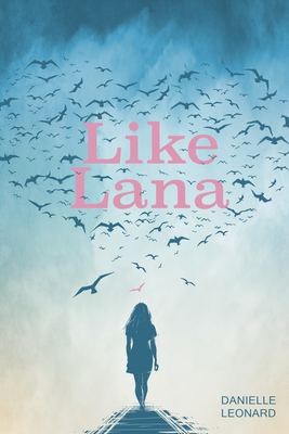 Like Lana - Leonard, Danielle