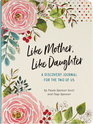 Like Mother, Like Daughter Journal (2nd Edition) - Peter Pauper Press Inc (Creator)